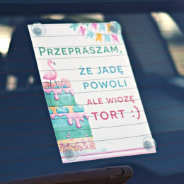 Plakat na samochód - PRZEPRASZAM... ALE WIOZĘ TORT :)
